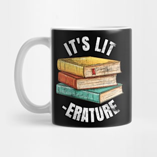 It's LIT -ERATURE LITERATURE Mug